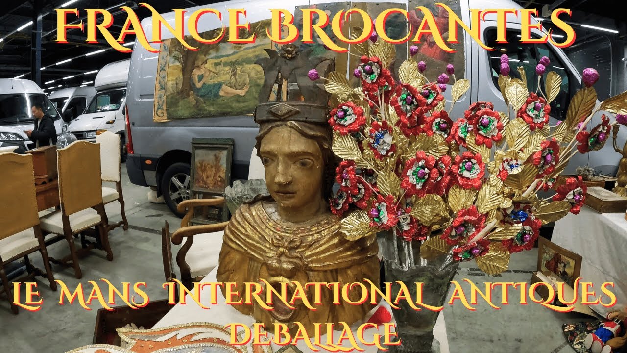 EP 69 Le Mans Flea market Antiquing Brocante & Vintage Thrifting Monthly Professional AntiquitieS