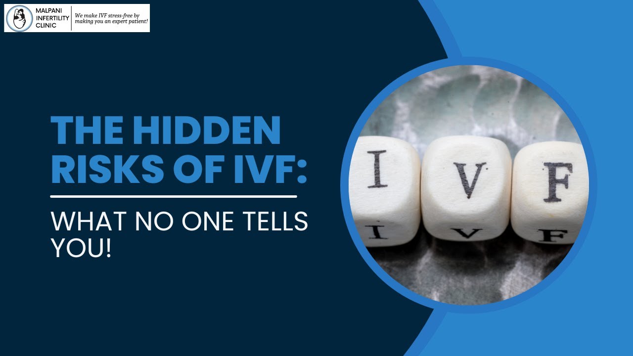 Understanding the Risks and Complications of IVF: What You Need to Know ?