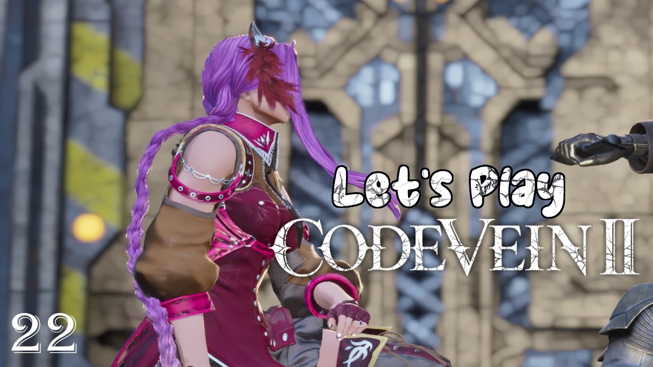 ~ Let's Play Blind Playthrough ~ Code Vein 2: Joining the Chorus [ep. 22]