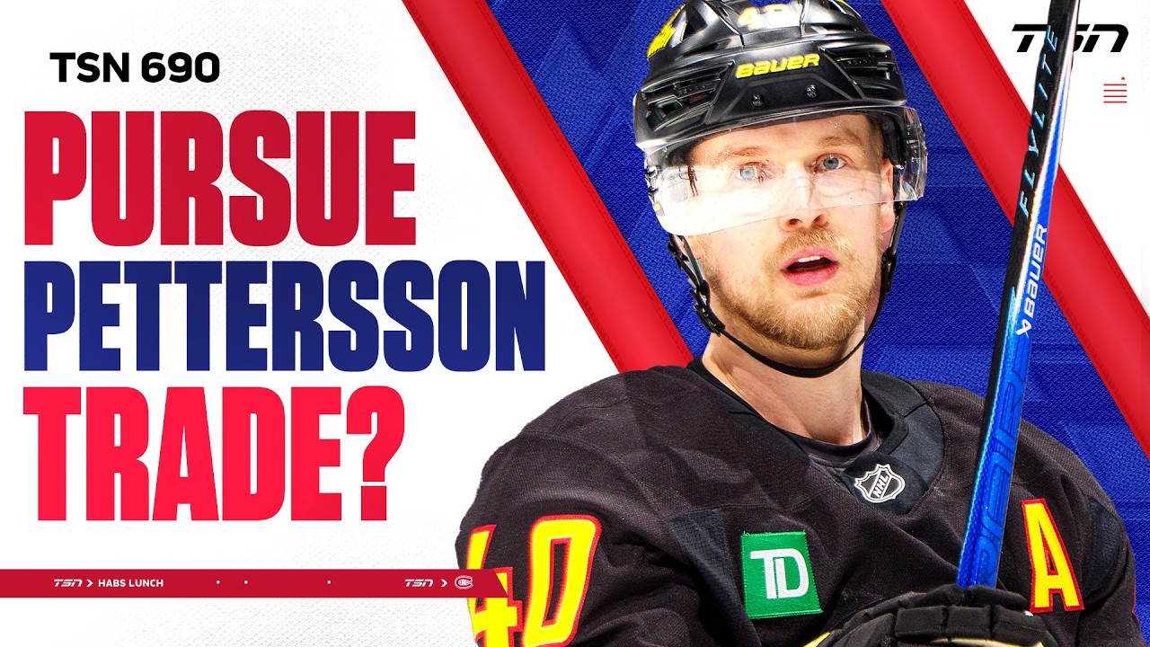 Should the Habs PURSUE a Pettersson Trade?