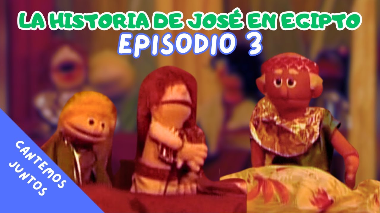 JOSE EN EGIPTO | Episodio 3 | Canciones Cristianas para Niños