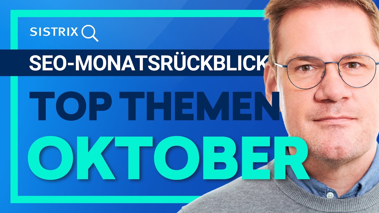SEO-Monatsrückblick Oktober 2025: Die wichtigsten SEO-News