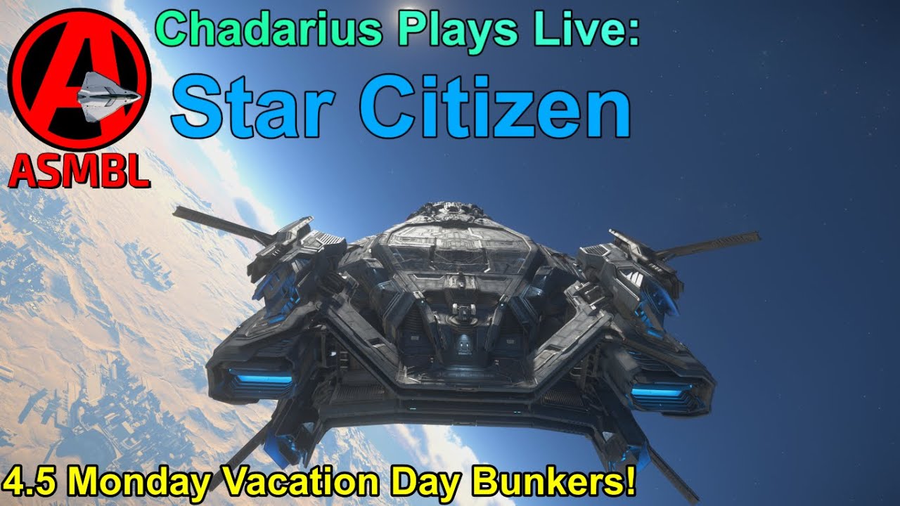Star Citizen: 4.5 Monday Vacation Day Bunkers!