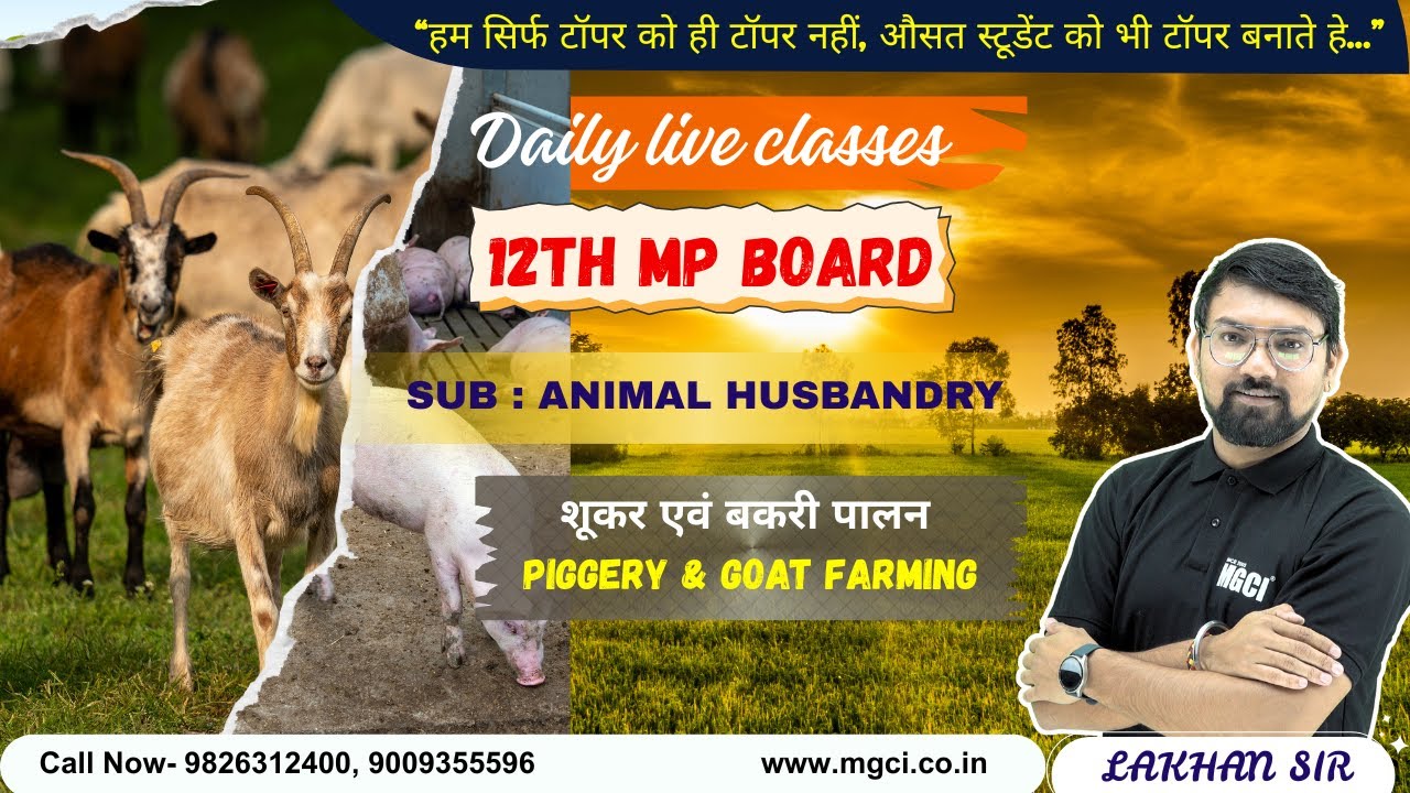 12th MP Board Live Class for Agri. Students : Agri. (AG-3) Lec-06 : PIGGERY & GOAT FARMING