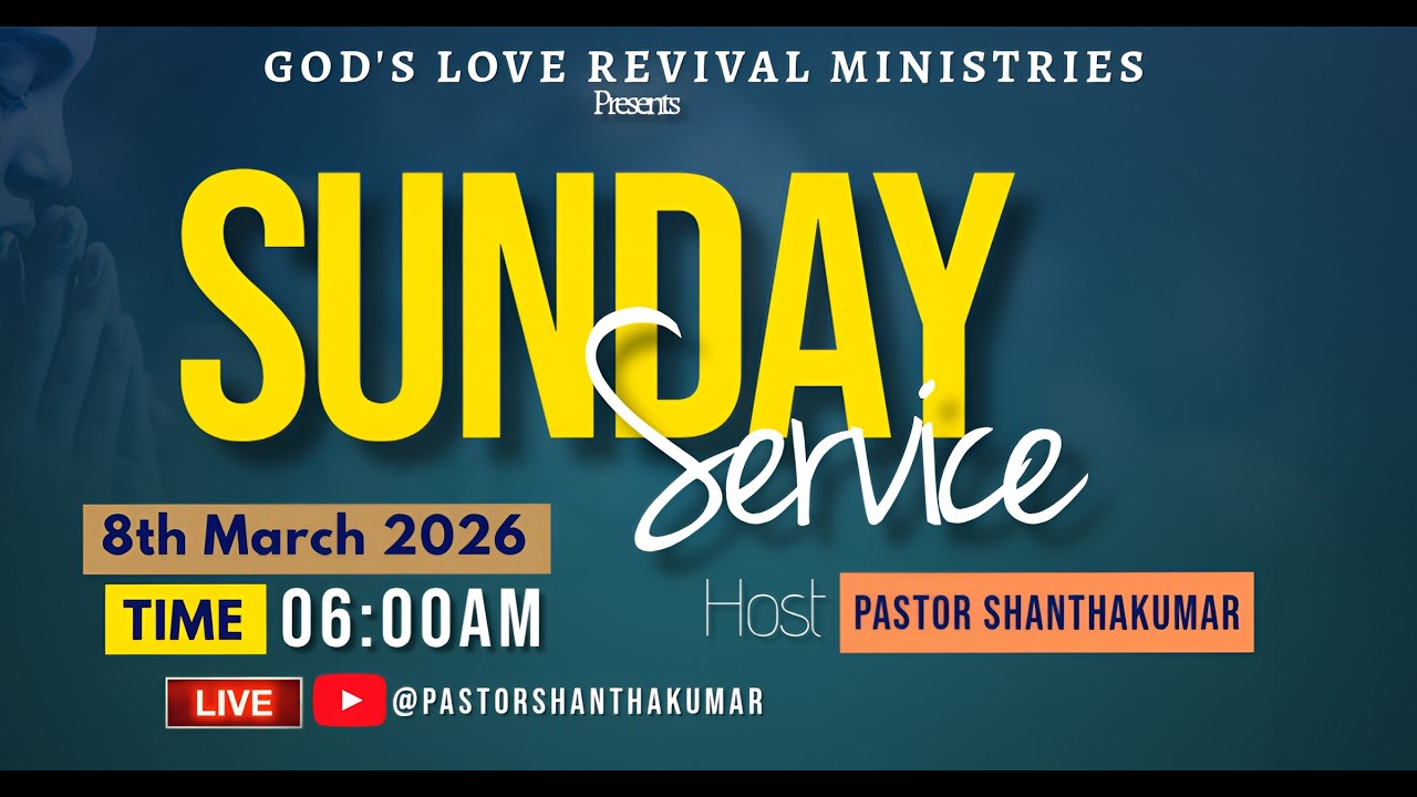 #sundayservice  || 8th MARCH 26 ||GOD'S LOVE REVIVAL MINISTRIES ||PASTOR SHANTHAKUMAR #live #prayers