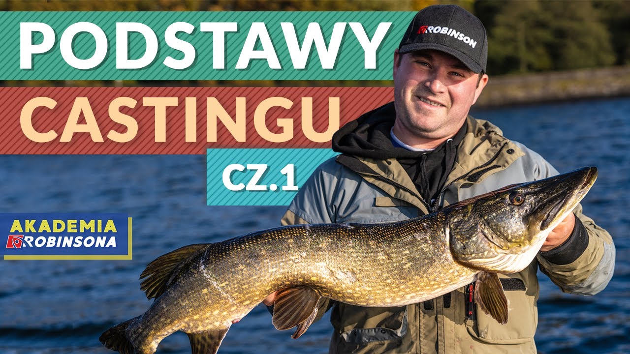 Podstawy castingu - część 1 (prowadzenie przynęt, dob&oacute;r wędki, plecionki)! AKADEMIAROBINSONA#35