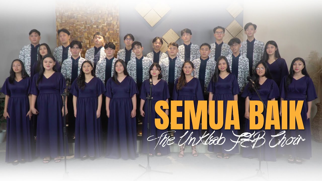 The Unklab  FEB Choir - Semua Baik