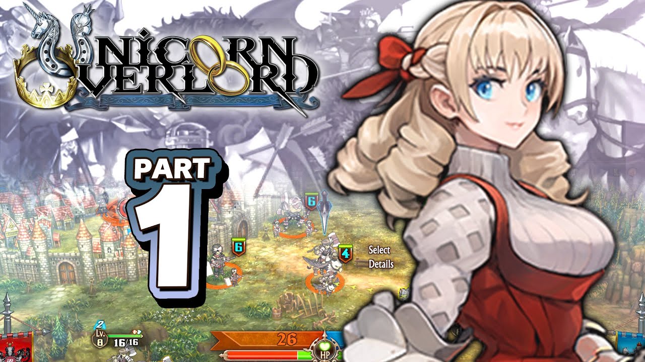 Part 1: Unicorn Overlord (Expert) - “Fire Emblem's Spiritual Successor