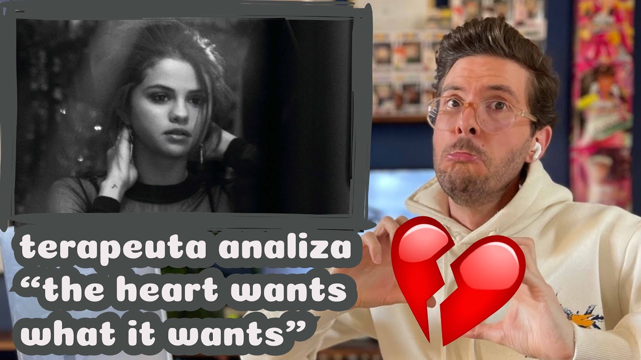 TERAPEUTA ANALIZA “THE HEART WANTS WHAT IT WANTS” - SELENA GOMEZ | Stefan Inspira
