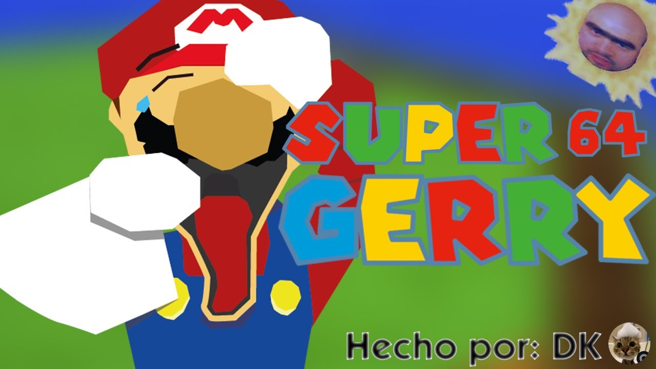 🔴MARIO 64 PERO DEL GERRY xd!!