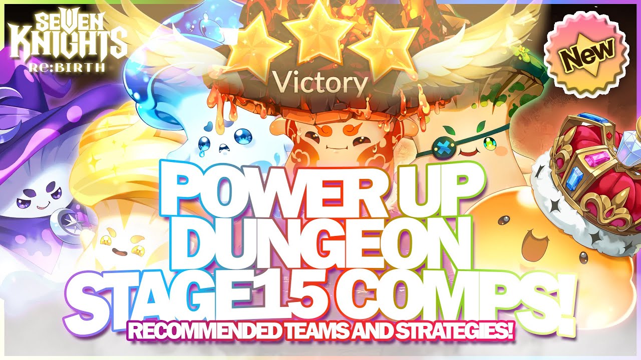 BEST TEAMS FOR STAGE 15 POWER UP DUNGEONS! | Seven Knights Re:BIRTH