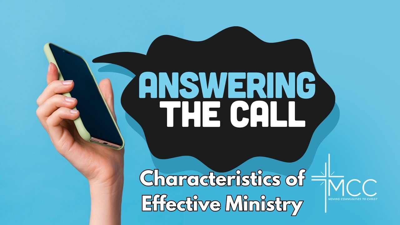 Answer The Call/ Characteristics Of Effective Ministry/ Bill Wright/ MCC