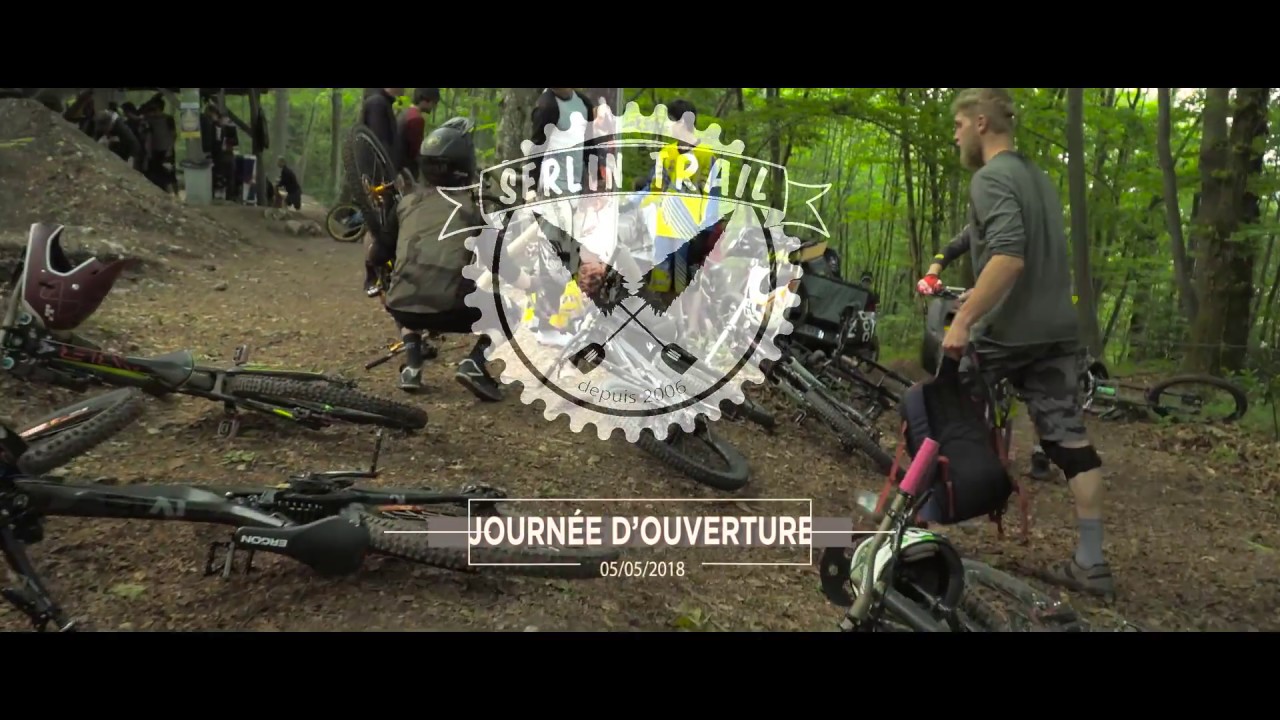 Bike park SERLIN TRAIL - journ&eacute;e d'ouverture 2018