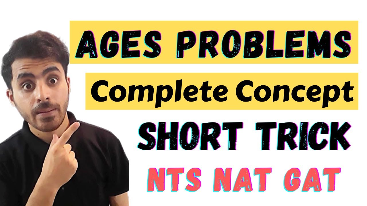Ages Problems Quantitative Reasoning | Complete Ages Shortcuts And Concept NTS GAT, NAT, HAT