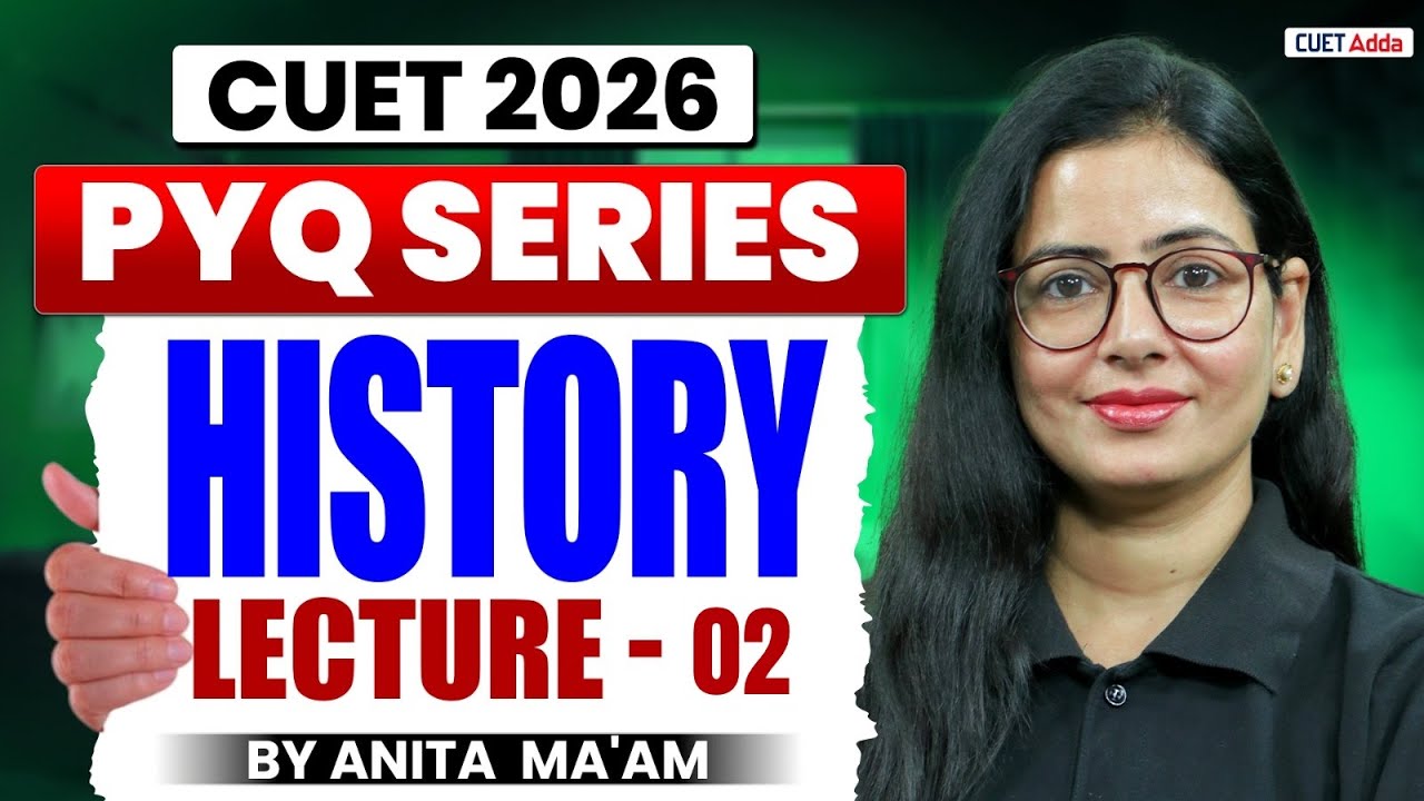 CUET 2026 History Previous Year Question | CUET History PYQ Lecture 02 | By Anita Ma'am