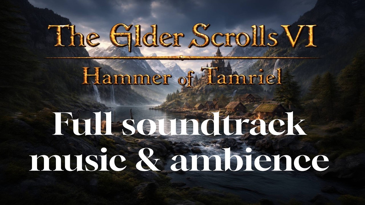 The Elder Scrolls VI : Hammer of Tamriel - Unofficial soundtrack