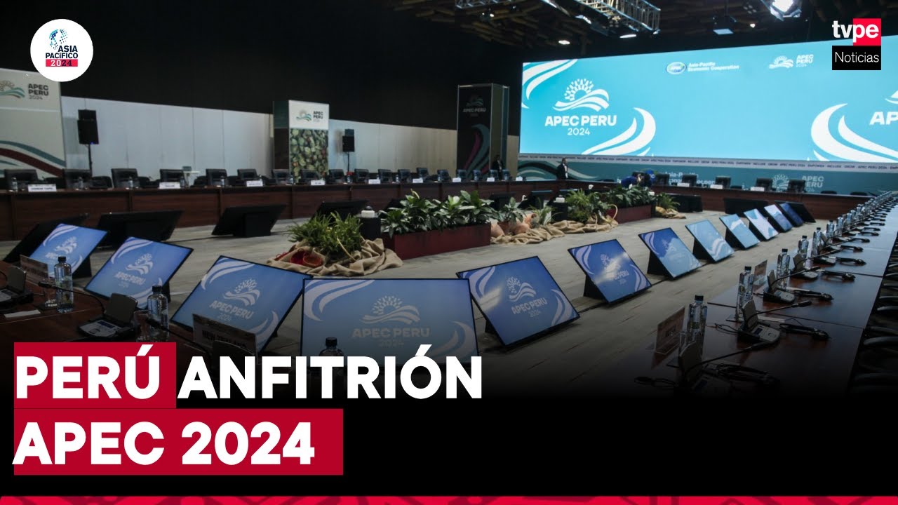 Perú y APEC 2024: innovación, inclusión y crecimiento | 