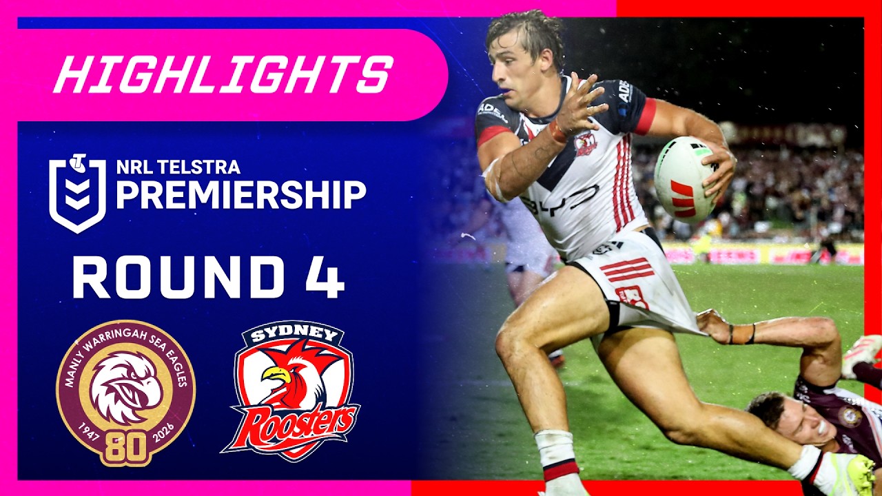 NRL Highlights: Sea Eagles vs Roosters - Round 4 | NRL on Nine