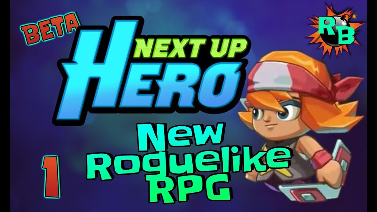 Next Up Hero [Closed Beta] Part 1 | A New Roguelike RPG | Review and Let's Play