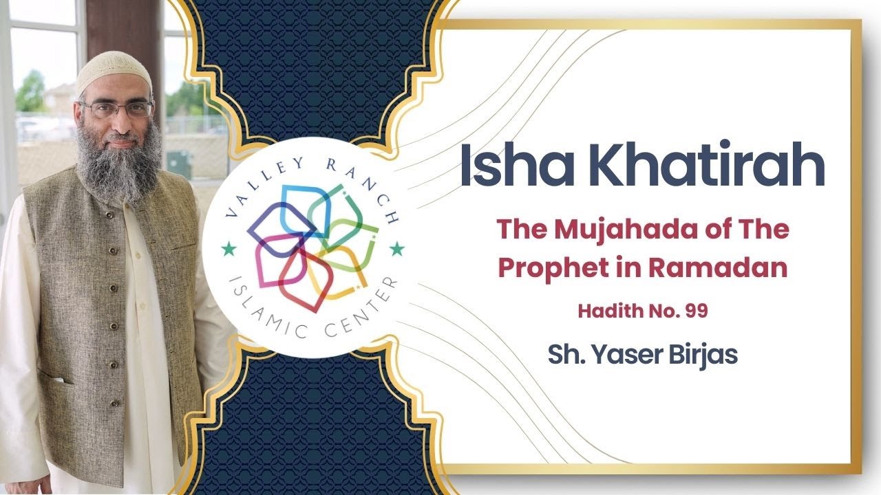 The Mujahada of The Prophet in Ramadan | Isha Khatirah | Sh. Yaser Birjas