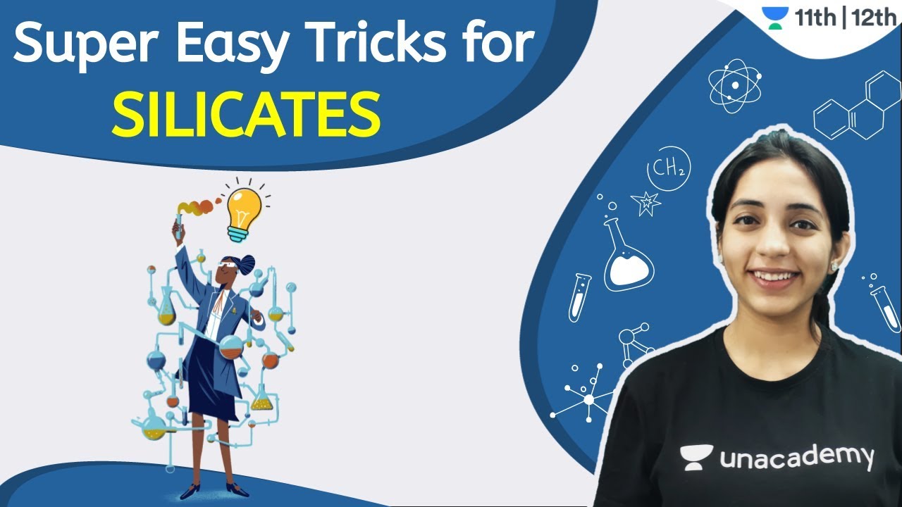 Silicates | Super Easy Tricks | Chemistry | Unacademy Class 11 & 12 | Sakshi Ganotra