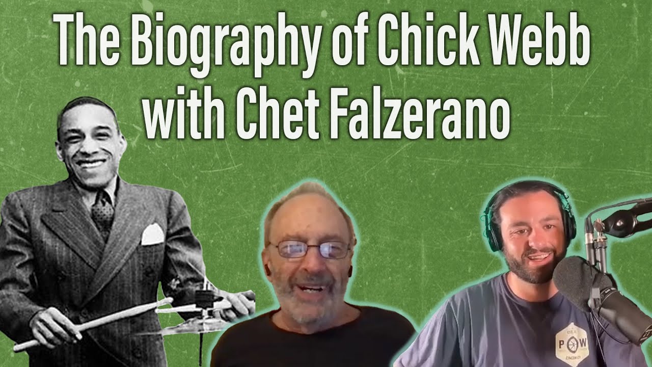 EP 160 - The Biography of Chick Webb with Chet Falzerano - Drum History Podcast