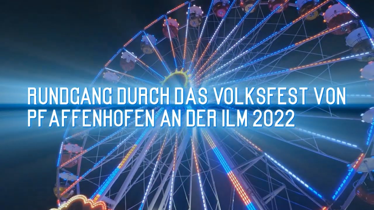 Volksfest Pfaffenhofen an der Ilm Rundgang 2022