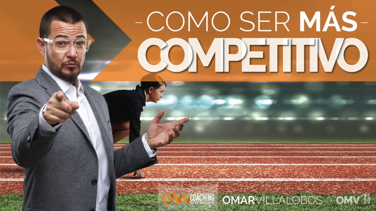 COMO SER MAS COMPETITIVO /  Mejorar desde la visión del ser humano