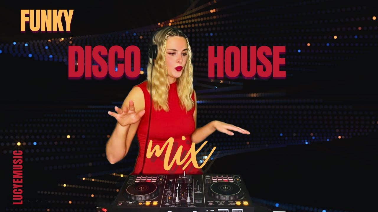 FUNKY DISCO HOUSE MIX 2025 | JUILLET | LUCYE #remix #dj