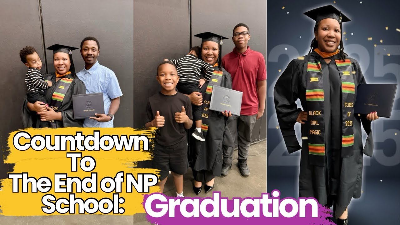 MSN NP Journey | Last Few Weeks of School: GRADUATION DAY!