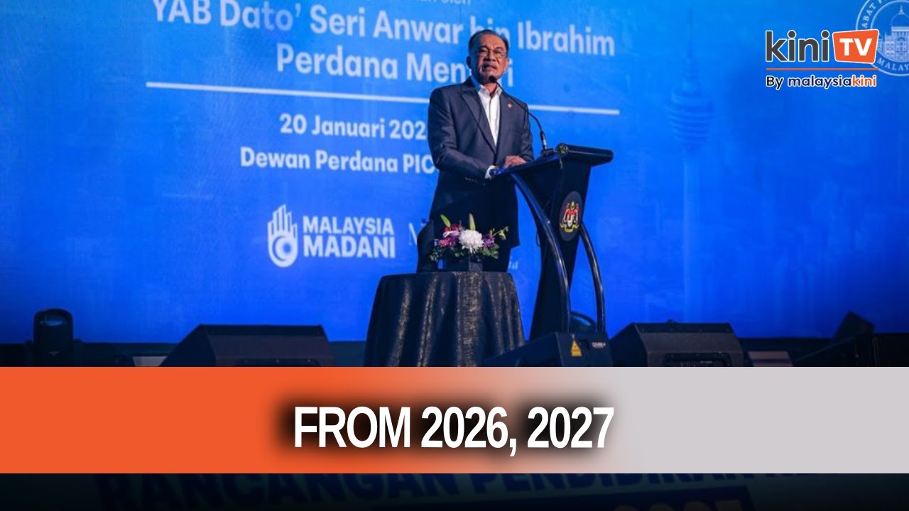 Year 4 learning assessment to begin from 2026, form 3 assesment in 2027 - Anwar