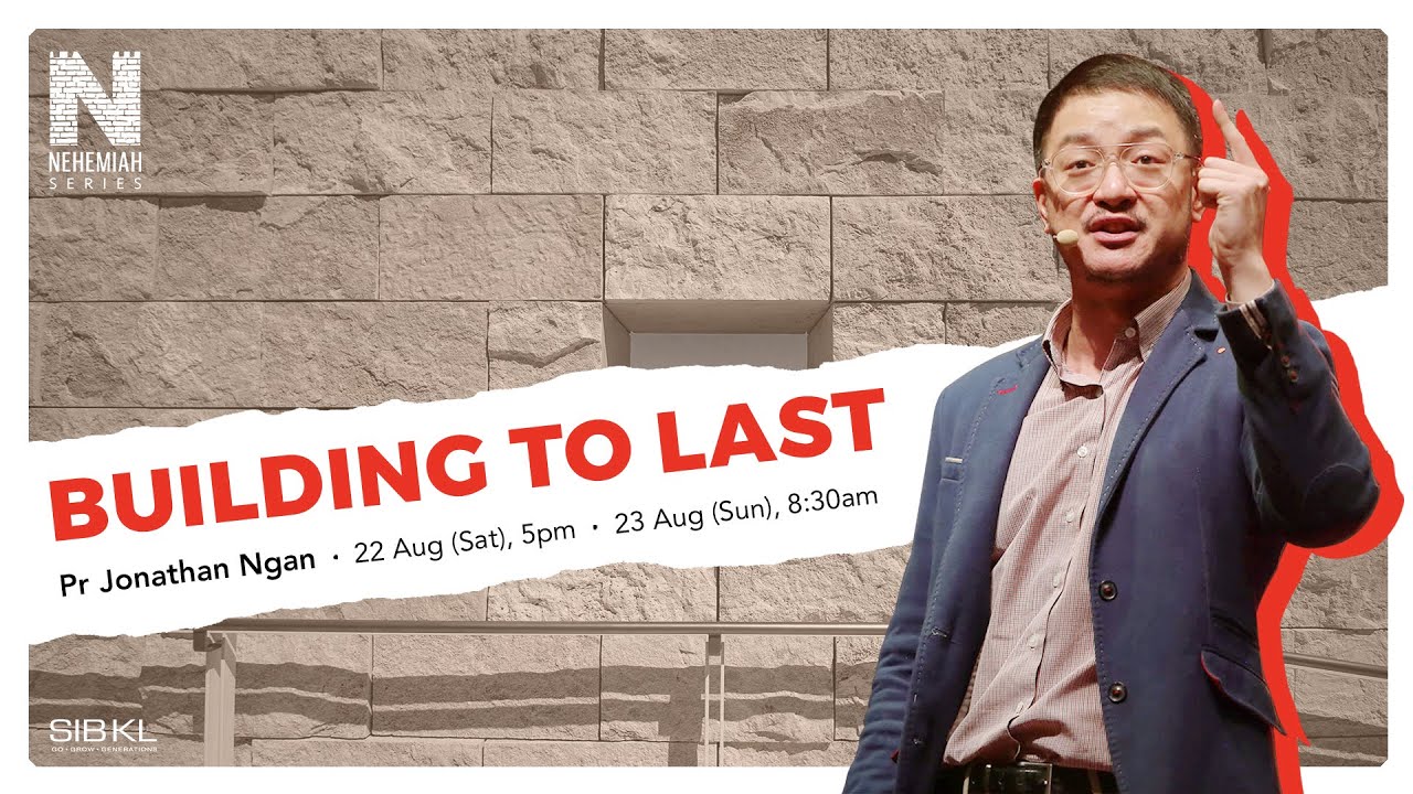 [SERMON] Nehemiah 8: Building to Last by Pastor Jonathan Ngan // 22 Aug 2020