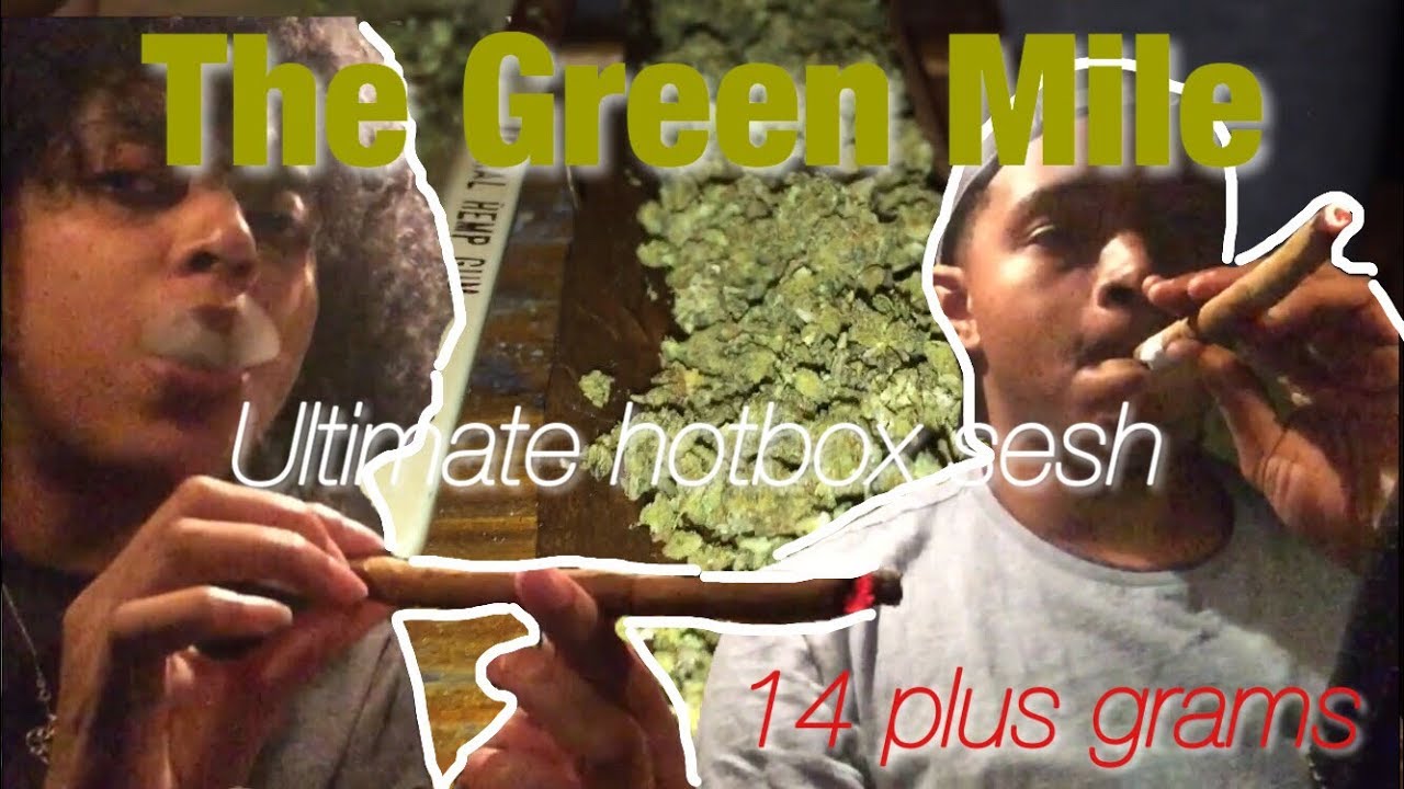 THE GREEN MILE 14 plus gram blunt!