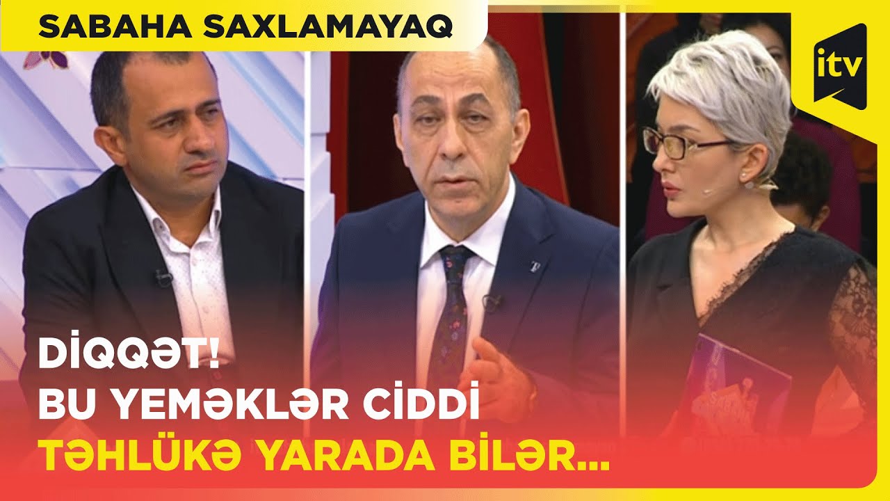 Yeyib-içmək hansı halda zərərlidir? | Sabaha saxlamayaq | 11.10.2023