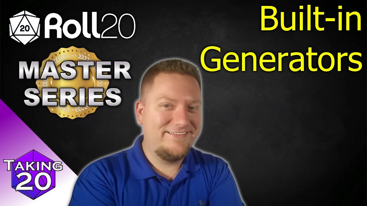 Roll20 Master Series - Create Built-in Generators