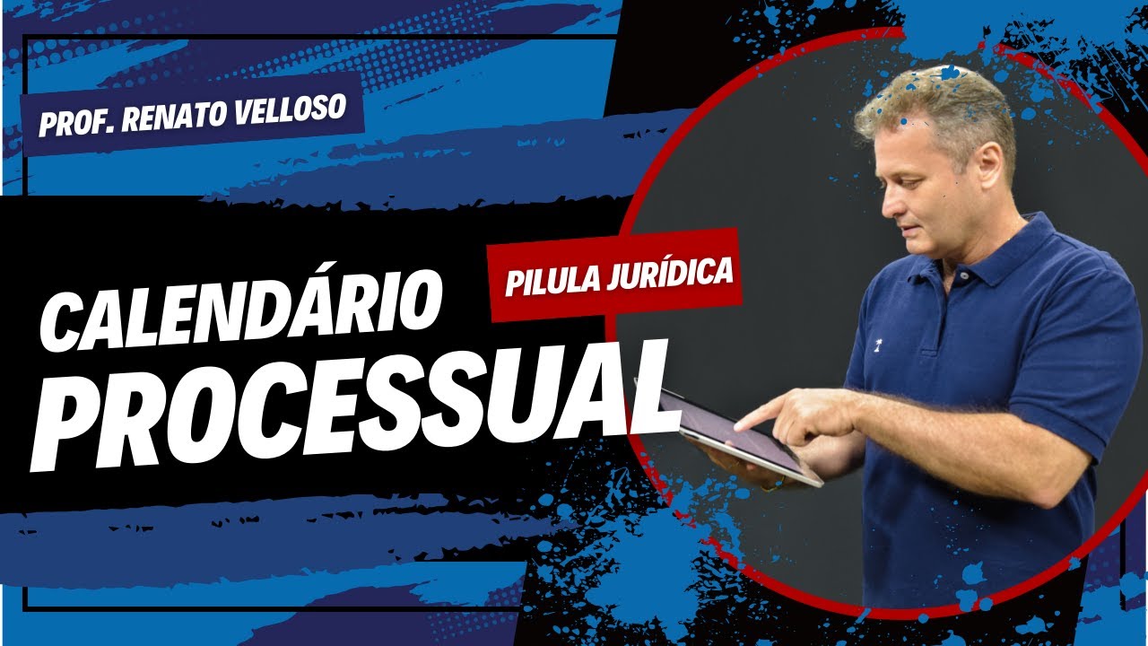 Pílula Jurídica: Calendário processual - Prof. Renato Velloso