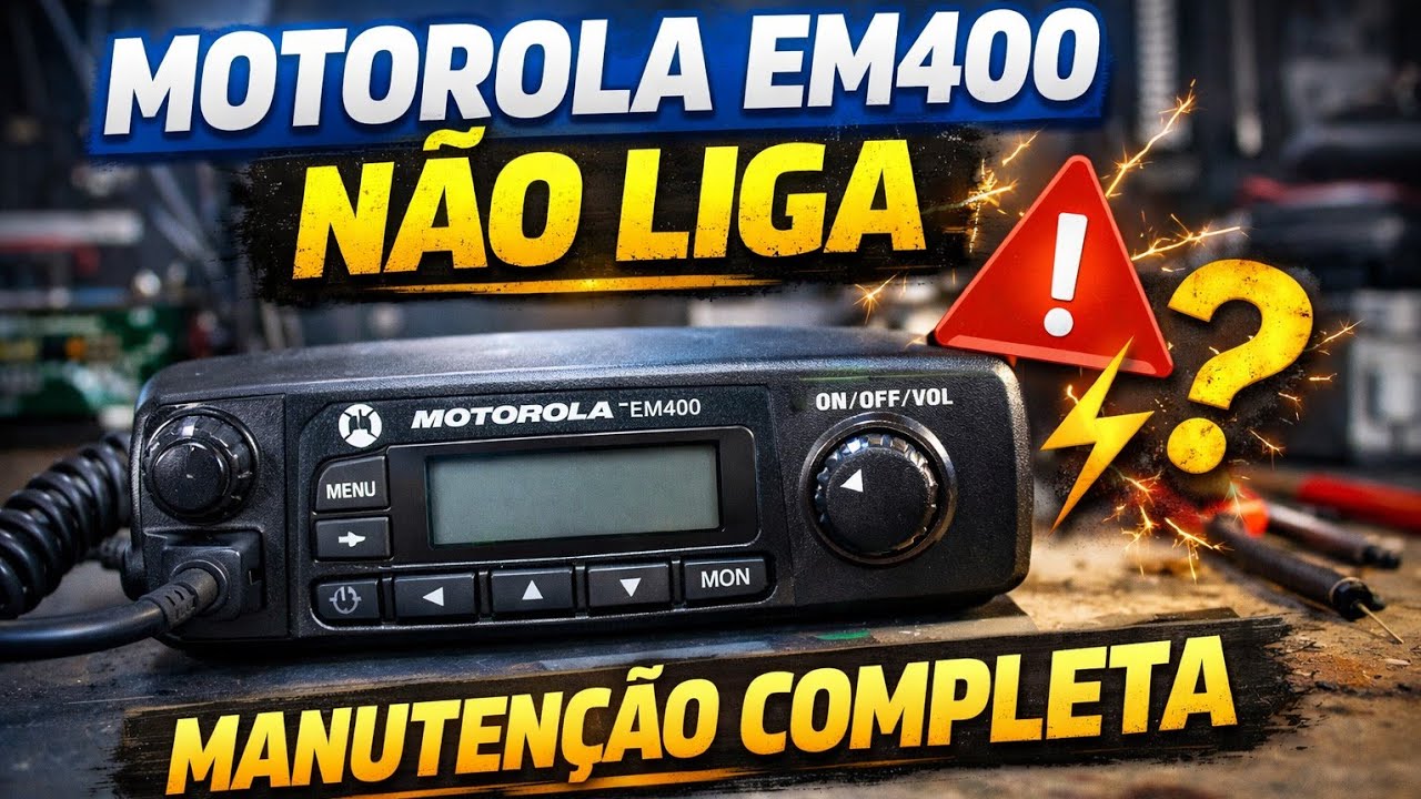 MOTOROLA EM400 - NÃO LIGA - MANUTENÇÃO COMPLETA 