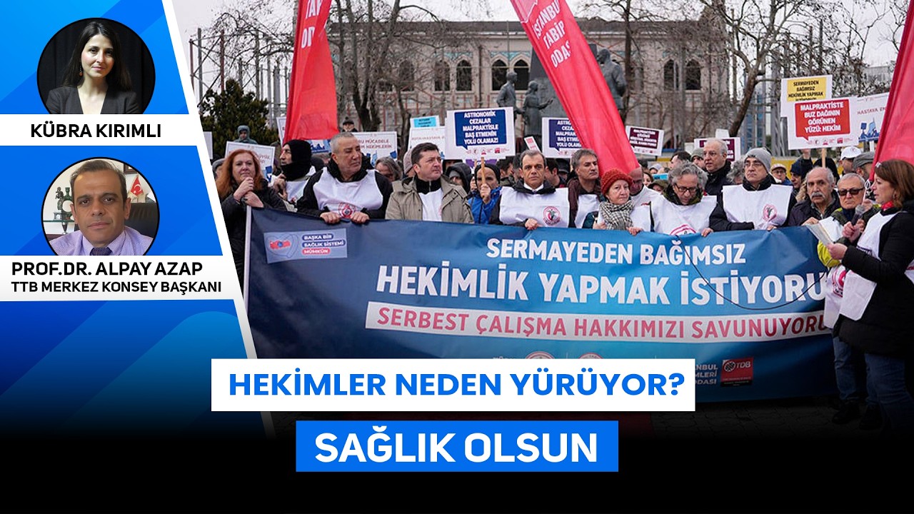 Hekimler neden yürüyor? | Sağlık Olsun'da konuğumuz TTB Başkanı Prof. Dr. Alpay Azap