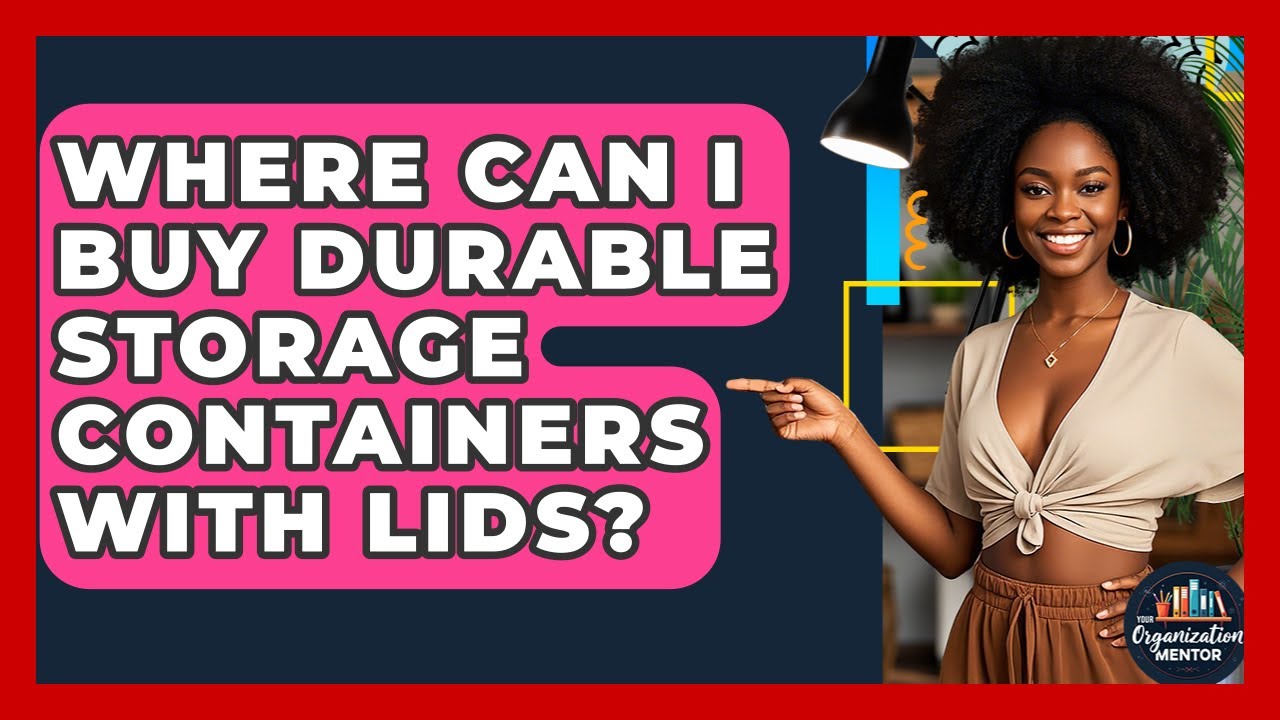 Where Can I Buy Durable Storage Containers With Lids? - Your Organization Mentor