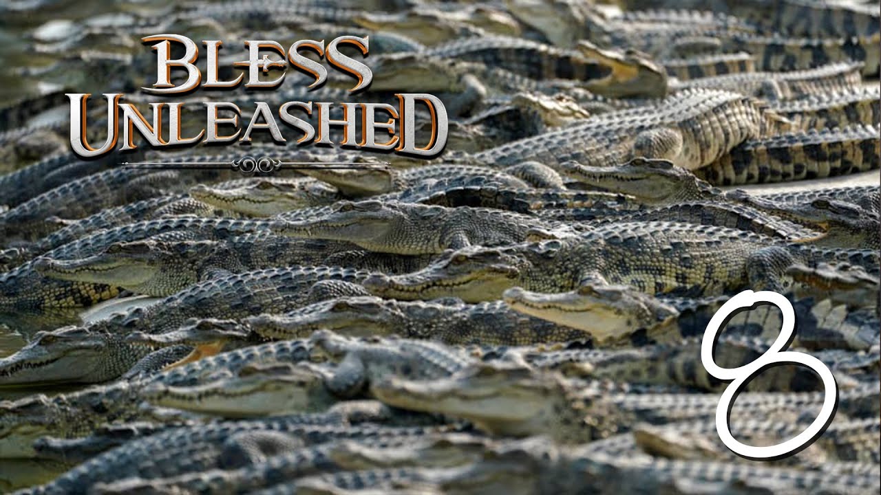 Bless Unleashed PC Gameplay - Part 8 - Too many crocodiles !!!  - No commentary