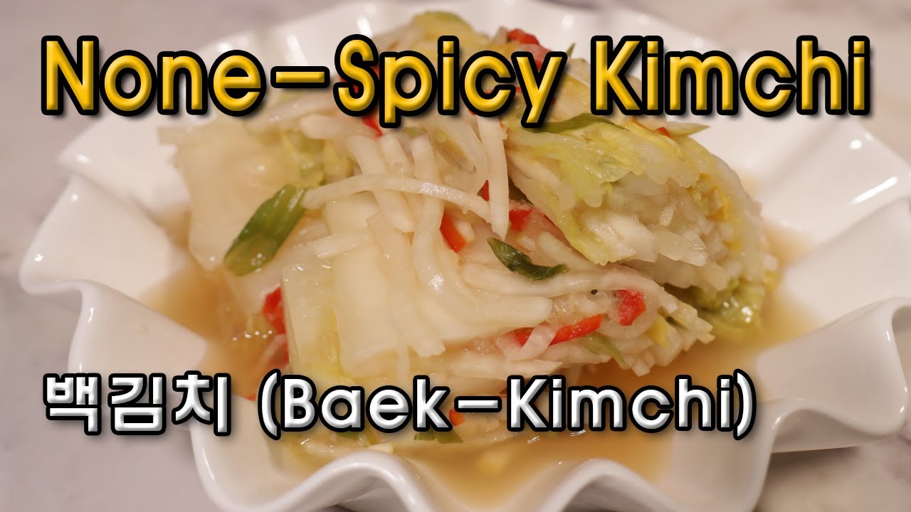 None-Spicy Kimchi | White Kimchi | 백김치 | Back-Kimchi |