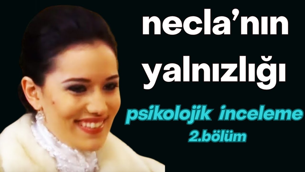 Necla'yı Anlamak (2.Bölüm) : Bir Karakterin Psikolojik Çözülüşü | Yaprak Dökümü #psikoloji