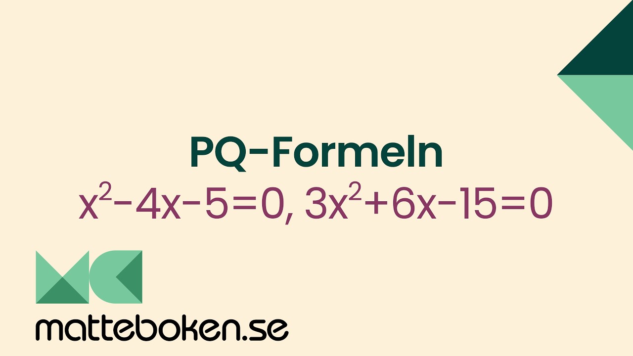 Matte 2 - Adam - Andragradsekvationer - PQ-formeln