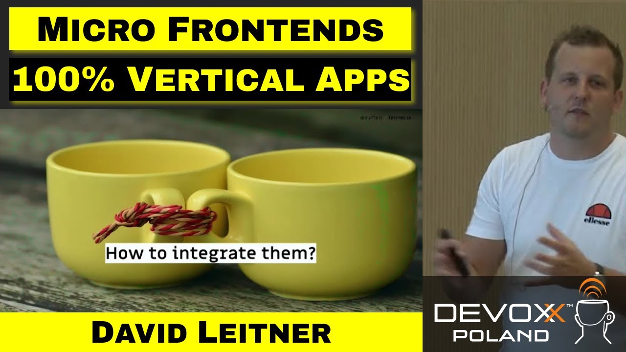 Micro Frontends - a Strive for Fully Verticalized Systems &ndash; David Leitner