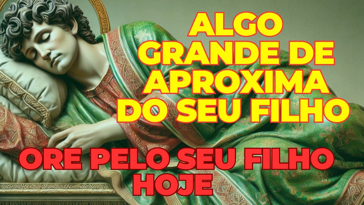 ORAÇÃO SÃO JOSÉ DORMINDO  ESPECIAL PELOS FILHOS: ABRA AS PORTAS DO TRABALHO NA VIDA DELES!