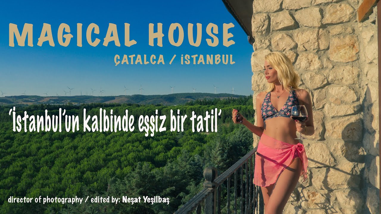 Magical House | Çatalca | İstanbul'da doğa İçinde konaklama