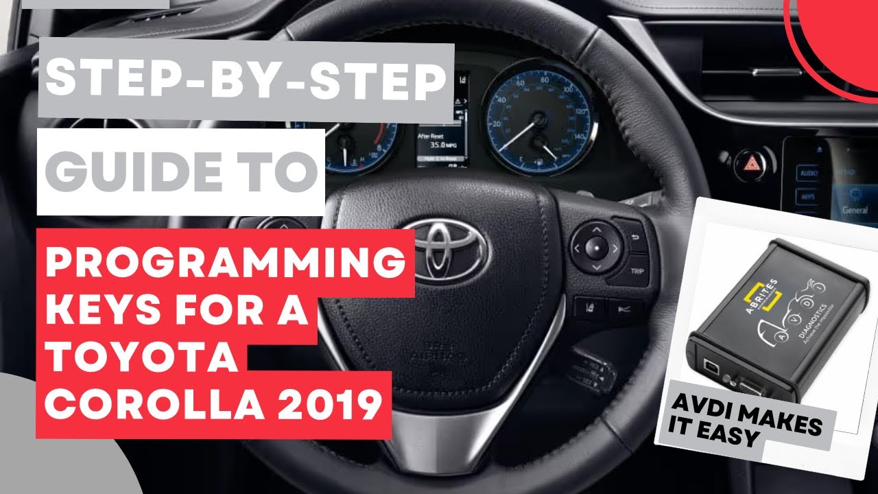 How to Program a Key for a 2019 Toyota Corolla (Step-by-Step Guide)