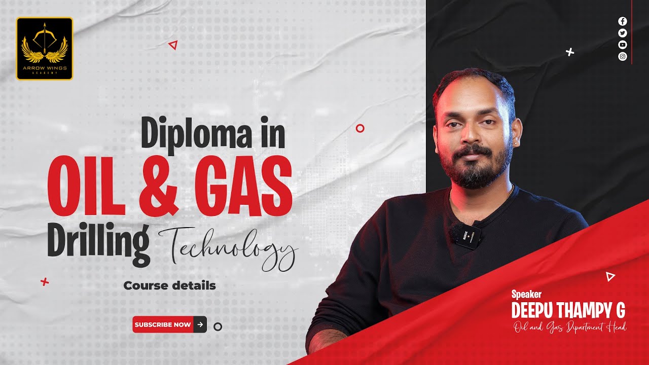 Diploma In Oil and Gas Drilling Technology Course  | Deepu Thampy G | Arrow Wings Academy