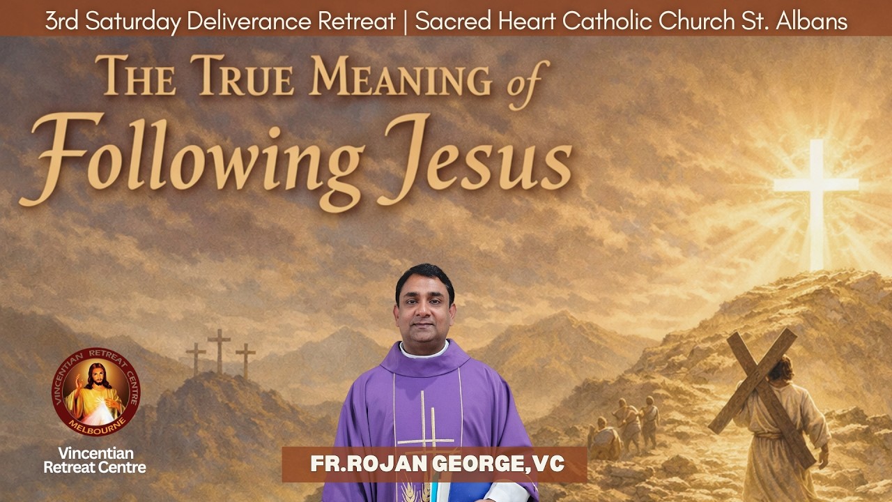 Third Saturday | Deliverance Retreat | Feb 2026 | Fr Rojan George VC | VRCM Australia