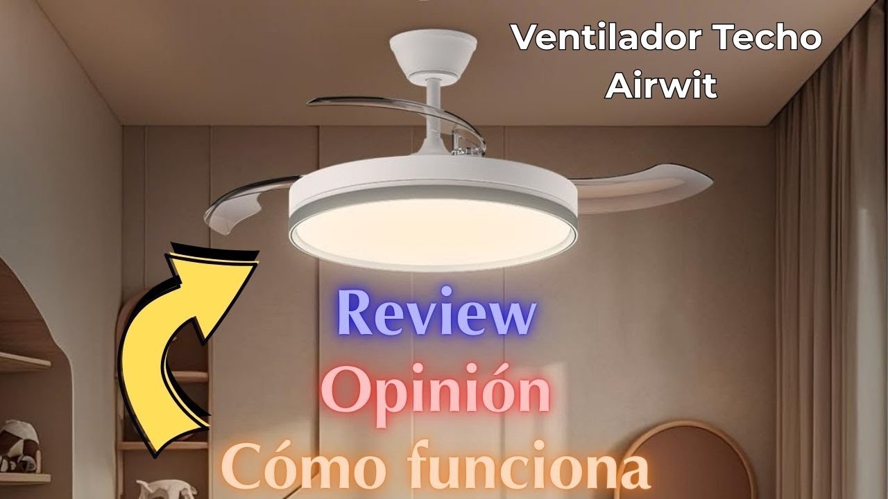 REVIEW del VENTILADOR DE TECHO SILENCIOSO de AIRWIT con aspas retractiles y LUZ LED